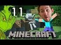 MEAN OLD GRINCH! | Minecraft [Part 11]
