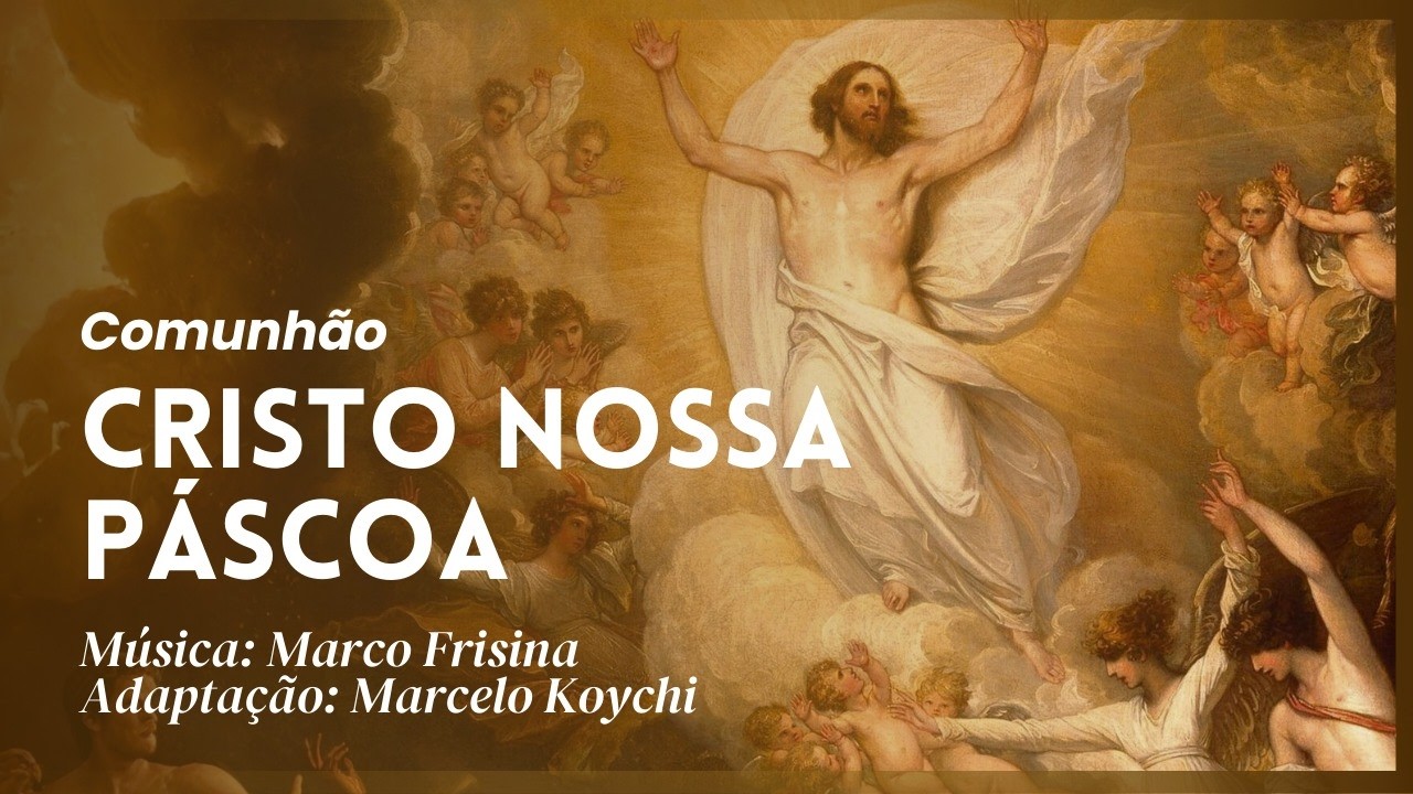 CRISTO NOSSA PÁSCOA | Marco Frisina | Adaptação de Cristo Nostra Pásqua
