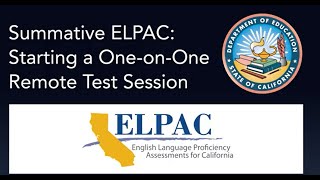 Summative ELPAC: Starting a One-on-One Remote Test Session