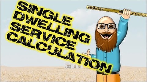 Single Dwelling Service Calculation