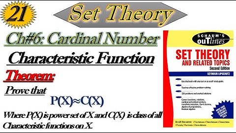 Lec#21||Characteristic Function||Prove that P(X)≈C(X)||Set Theory by Schaum