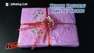 DIY Wedding Trousseau Towel Set Packing | How to pack | JK Wedding Craft 048 DIY Wedding Trousseau Towel Set Packing | How to pack | JK Wedding Craft 048