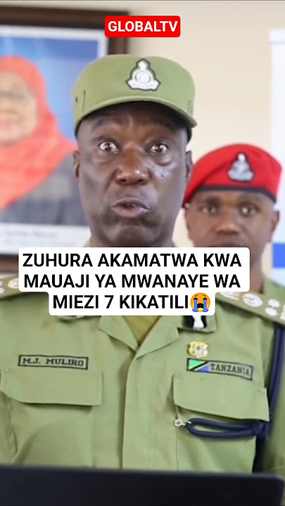 😭ZUHURA AKAMATWA KWA MAUAJI YA MWANAYE WA MIEZI 7 KIKATILI😭💔🖤 #breaking #mauaji #globaltv #polisi