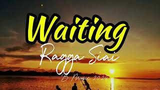 Waiting -Ragga Siai |PNG Music 2024