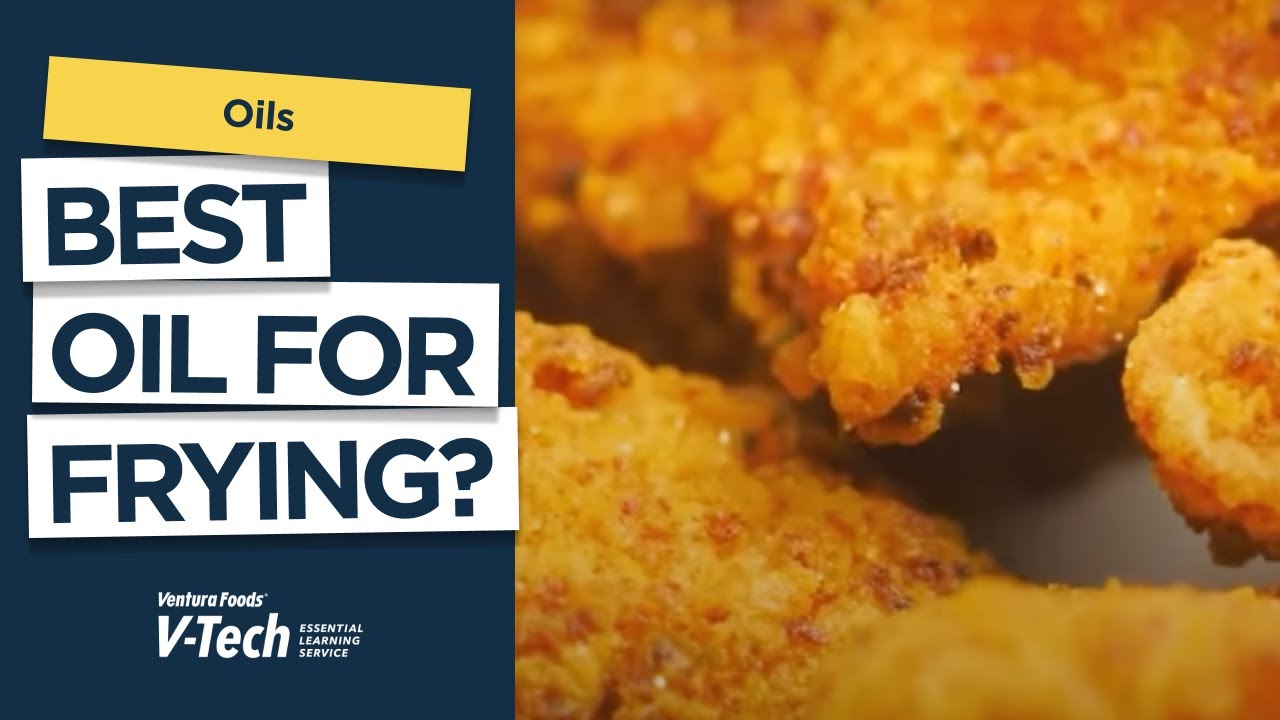 Selecting the Best Foodservice Fry Oil