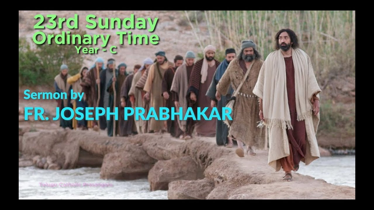 23వ సామాన్య ఆదివారం | 23rd Sunday Ordinary Time C | Fr. Joseph Prabhakar