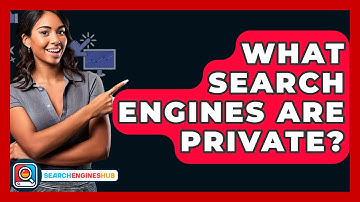 What Search Engines Are Private? - SearchEnginesHub.com