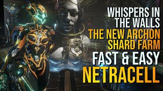 A NEW WAY TO GAIN TAUFORGED ARCHON SHARDS | NETRACELL FARMING GUIDE [WARFRAME]