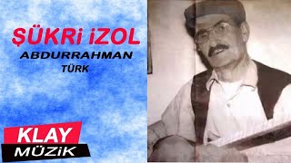 Şükri İzol - Abdurrahman Türk Bölüm 11 (Offical Audio) KLAY MUZİK