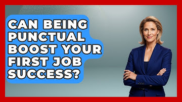 Can Being Punctual Boost Your First Job Success? - First Job Success Guide