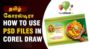How to Use PSD Files in Corel Draw [தமிழ்] 💞 @valavantutorials