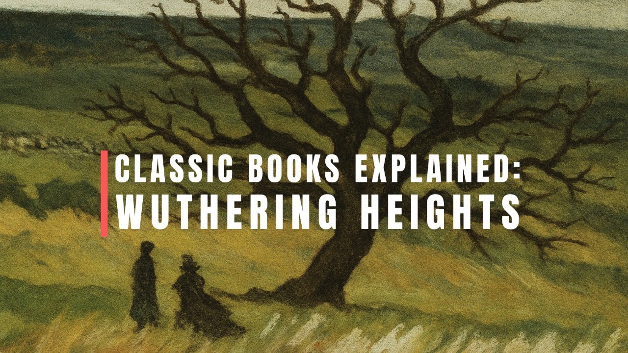 Wuthering Heights - Classic Books Explained