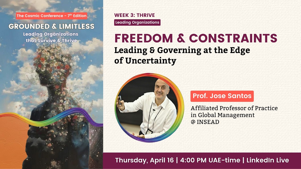 Leading & Governing at the Edge of Uncertainty with Jose Santos  - 2026 Cosmic Conference LinkedIn Live Session 