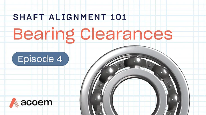 Shaft Alignment 101: Bearing Clearances | ACOEM