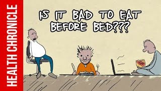 Is it BAD To Eat BEFORE BED?