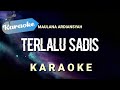 [Karaoke] Maulana ardiansyah - Terlalu Sadis (Ska Reggae) | Karaoke