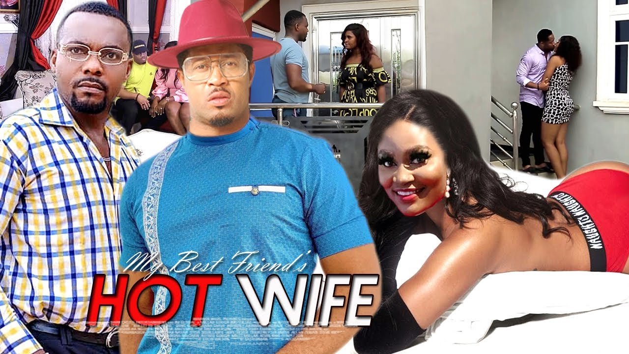 My Friend's Hot Wife 3&4 (New And Chizzy Alichi 2021 Latest Nigerian Movies - YouTube