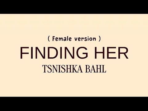 Finding Her ( Lyrics ) FEMALE VERSION | TANISHKA BAHL #2026 #findingher #femaleversion 