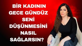 Kadınların Takıntı Yaptığı Erkekler Bir Kadının Sürekli Seni Düşünmesini Nasıl Sağlarsın?