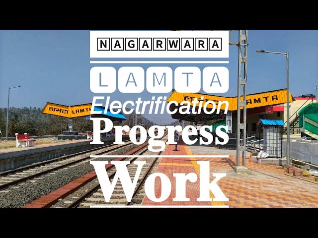 Lamta - Nainpur Electrification Progress work