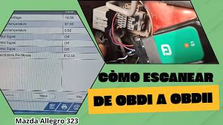 CÓMO "ESCANEAR" MAZDA ALLEGRO 323 CON 17 PINES OBD1 A CONECTOR 16 PINES OBD2