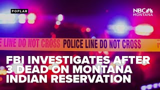 FBI investigating after 3 adults found dead in Poplar, 1 in custody