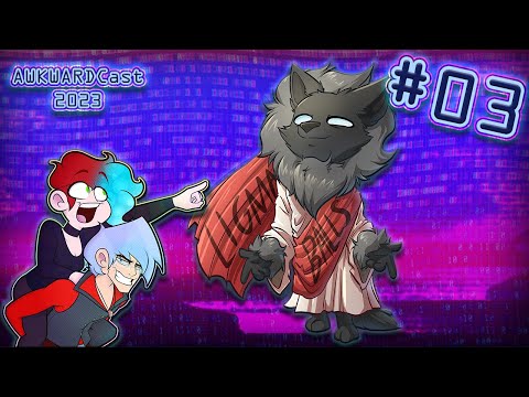 AWKWARDCast S7 Ep. 3 ft. Wolfheadbrony: Wolf's Rants, Puss in Boots & Boring Dragons