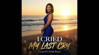 I Cried My Last Cry