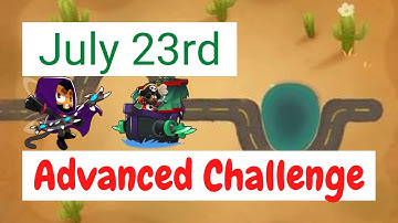 BTD6 Advanced Challenge | "Not Too Tricky" | July 23rd, 2022