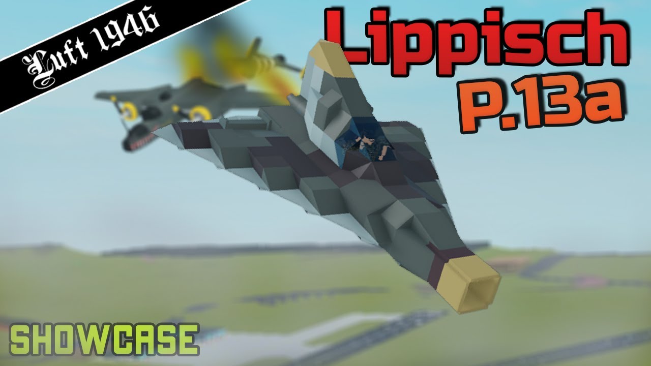 Lippisch P.13a | Plane Crazy - Luft 46 Showcase - YouTube