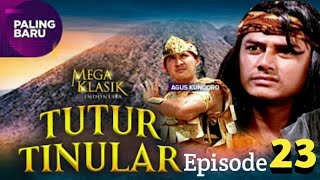 Tutur Tinular Episode 23 [Kidung Cinta Ratanca]