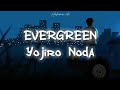 Evergreen -Yojiro Noda Ft. kZm (Sub Español) #yojironoda #radwimps