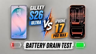 Samsung S26 ULTRA vs iPhone 17 Pro MAX Battery Drain Test 
