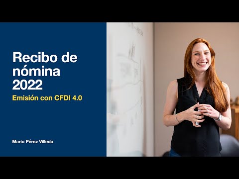 Recibo de nómina - Cómo hacer el CFDI Recibo de nómina 2022 - CFDI Nómina 2022