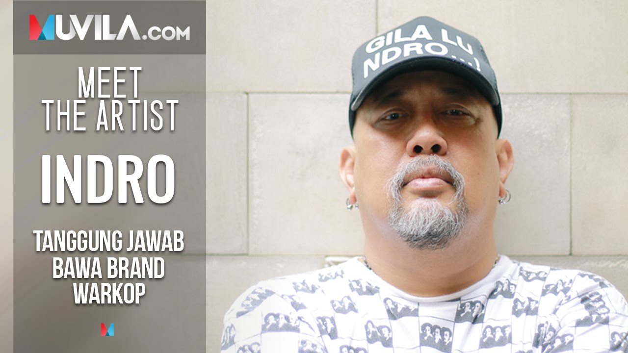 MEET THE ARTIST Indro Tanggung Jawab Bawa Brand Warkop YouTube