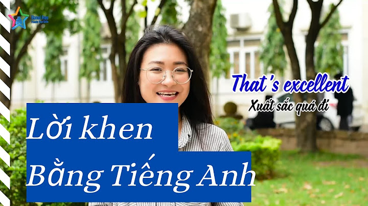 Lời khen ngợi tiếng anh là gì năm 2024