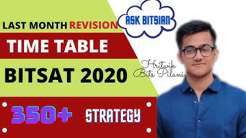 Last Month Revision Time Table for BITSAT 2020 | Score 350+ in 30 Days | JEE Main 2020