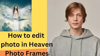 How to edit photo in heaven photo frames/heaven photo frames ma photo kaisa edit karan screenshot 1