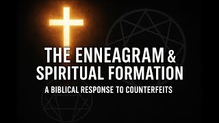 The Enneagram Spiritual Formation A Biblical Response To Counterfeits
