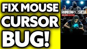How To Fix Rainbow Six Siege Mouse Cursor Bug 2025