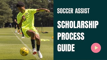 Soccer Assist US Scholarship Process