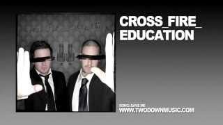 Two Down | Save Me (Live Demo) – Cross_Fire_Education Resimi