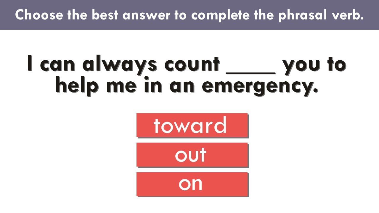 can you pass this phrasal verbs quiz youtube