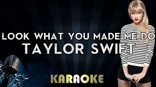 Taylor Swift - Look What You Made Me Do (Karaoke Instrumental)