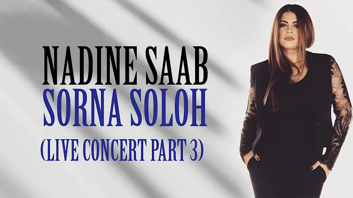 Nadine Saab - Sorna Soloh (Live Concert Part 3) |   -   ( )