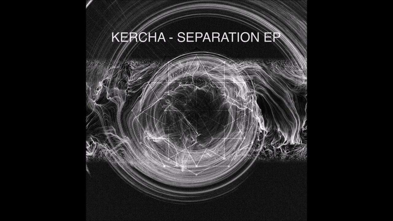 Kercha - Seperation adlı videoyu YouTube'da izle Kercha - Seperation adlı videoyu YouTube'da izle