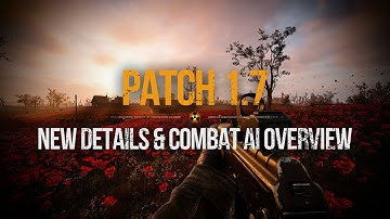 S.T.A.L.K.E.R. 2 - Patch 1.7 New Details & Combat AI Overview