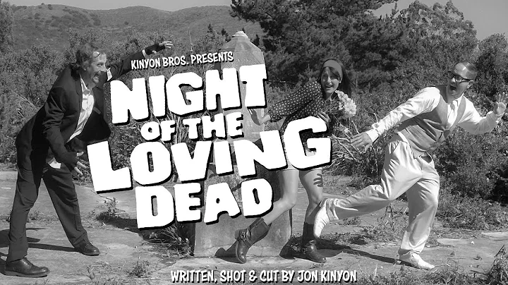 Kinyon Bros. presents: Night of the Loving Dead