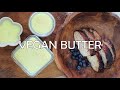 How to Make ORGANIC VEGAN BUTTER with very simple ingredients!