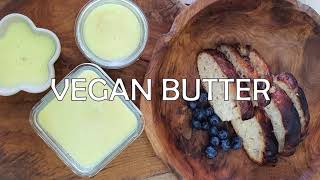 How to Make ORGANIC VEGAN BUTTER with very simple ingredients!